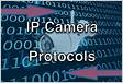IP Camera Protocols And Standards Explained